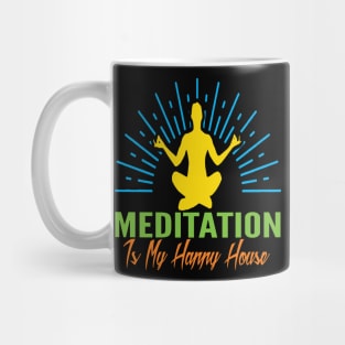 Meditation Is my Happy House Mug